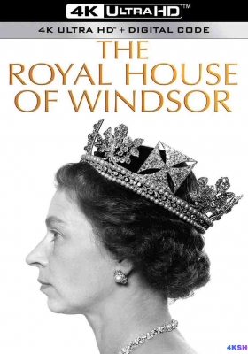 [4K纪录片] 温莎王朝 (2017) The Royal House of Windsor / The.Royal.House.of.Windsor.S01.2017.2160p.WEB-DL.H265.AAC
