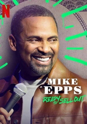 [4K电影] 迈克·艾普斯：委屈求红 (2024) Mike Epps: Ready to Sell Out / Mike.Epps.Ready.to.Sell.Out.2024.2160p.NF.WEB-DL.DDP5.1.DV.H.265