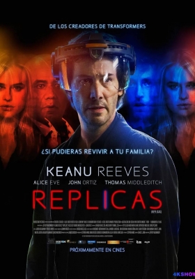 [4K电影] 克隆人 (2018)  Replicas / 复制人 / 复制品 / 复生人 / 捍卫生死线(台) / Replicas.2018.2160p.WEB-DL.x265.10bit.HDR.DTS-HD.MA.5.1
